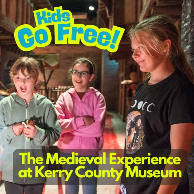 The Medieval Experience at Kerry County Museum
May bank holiday weekend
Open Daily 10am-5pm
Drop-in arts & crafts included in admission
Family offer: Adults €3, Kids go FREE
