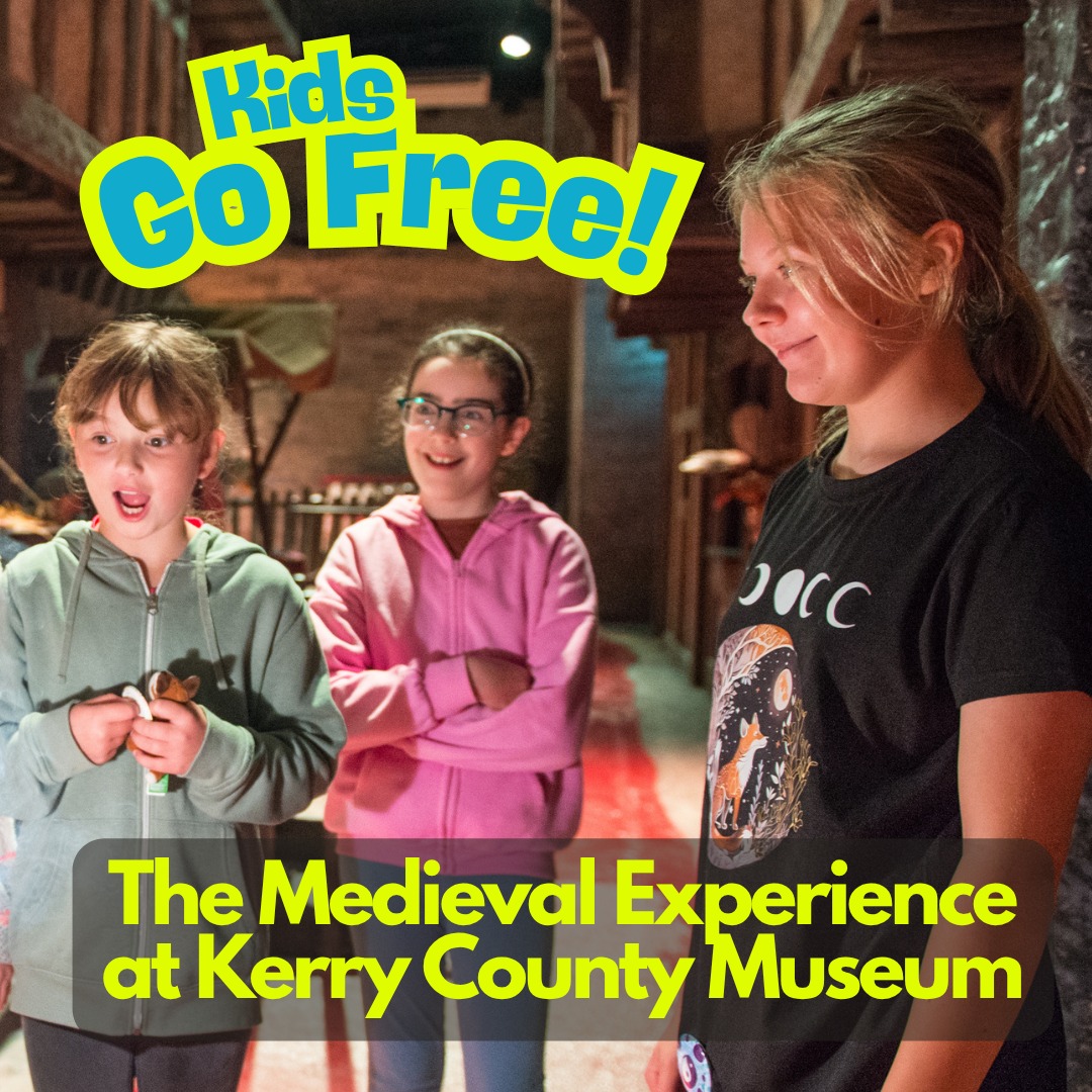 The Medieval Experience at Kerry County Museum
May bank holiday weekend
Open Daily 10am-5pm
Drop-in arts & crafts included in admission
Family offer: Adults €3, Kids go FREE