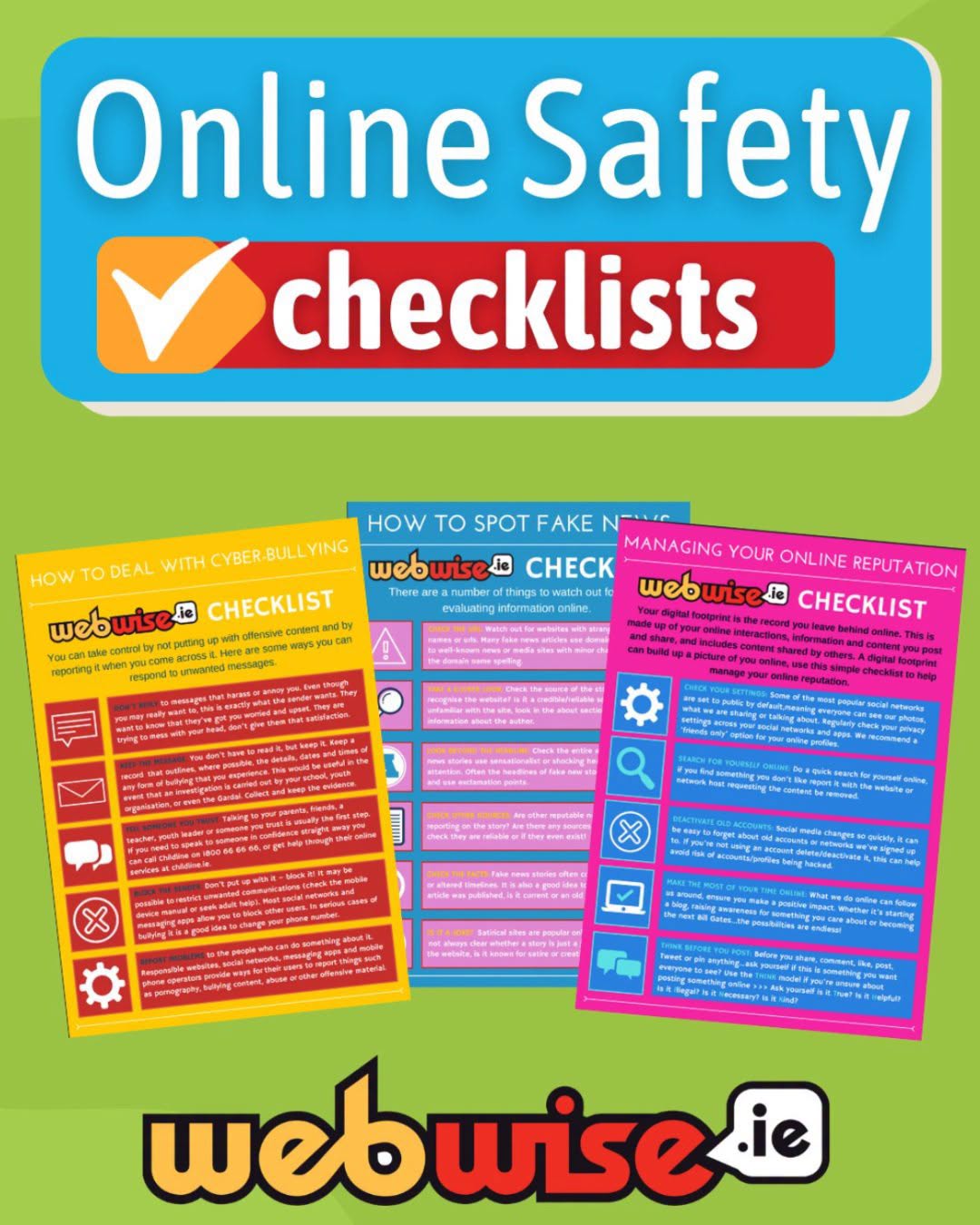 Webwise.ie
These #OnlineSafety checklists are a colourful and useful addition for your #classroom or home! 🏡
They address key issues like:
#Cyberbullying ❌
#OnlineReputation 👤
#Catfishing 🎣
#FalseInformation 🔍
Download them for #Free here: https://bit.ly/3WrrFud