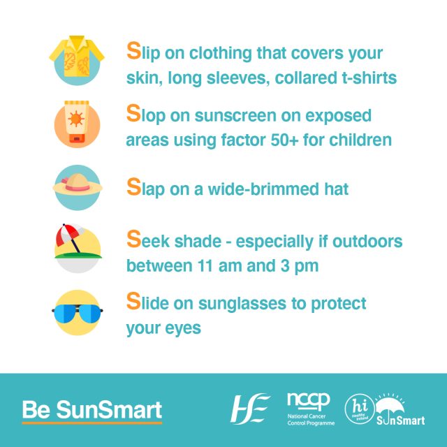 It's great to see the sun and we hope everyone is enjoying the lovely weather but remember...
Protect your child’s skin by following the #SunSmart 5 S’s 
Slip, Slop, Slap, Seek and Slide. 
Learn more: 
https://www2.hse.ie/.../cancer/protect-skin-sun-sunbeds/...