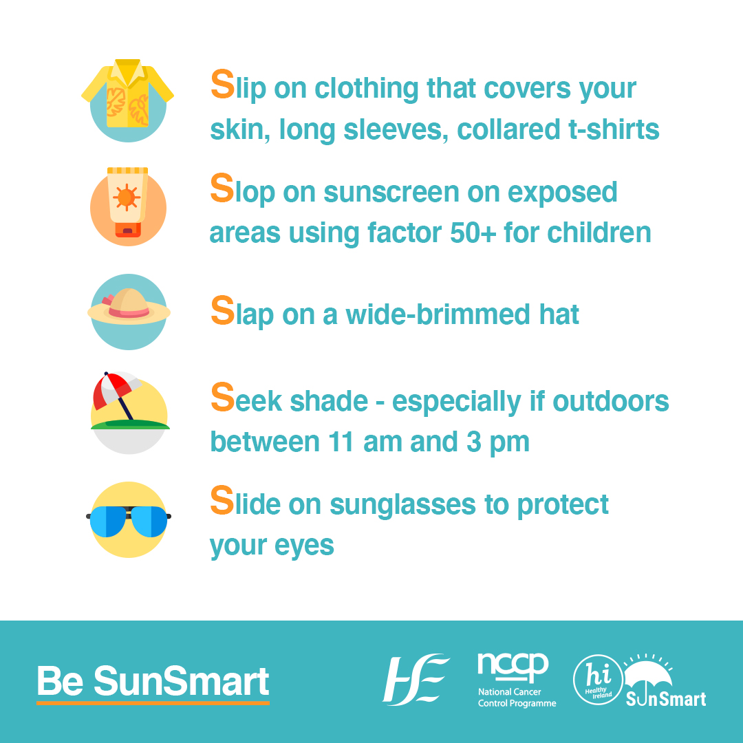 It's great to see the sun and we hope everyone is enjoying the lovely weather but remember...
Protect your child’s skin by following the #SunSmart 5 S’s 
Slip, Slop, Slap, Seek and Slide. 
Learn more: 
https://www2.hse.ie/.../cancer/protect-skin-sun-sunbeds/...