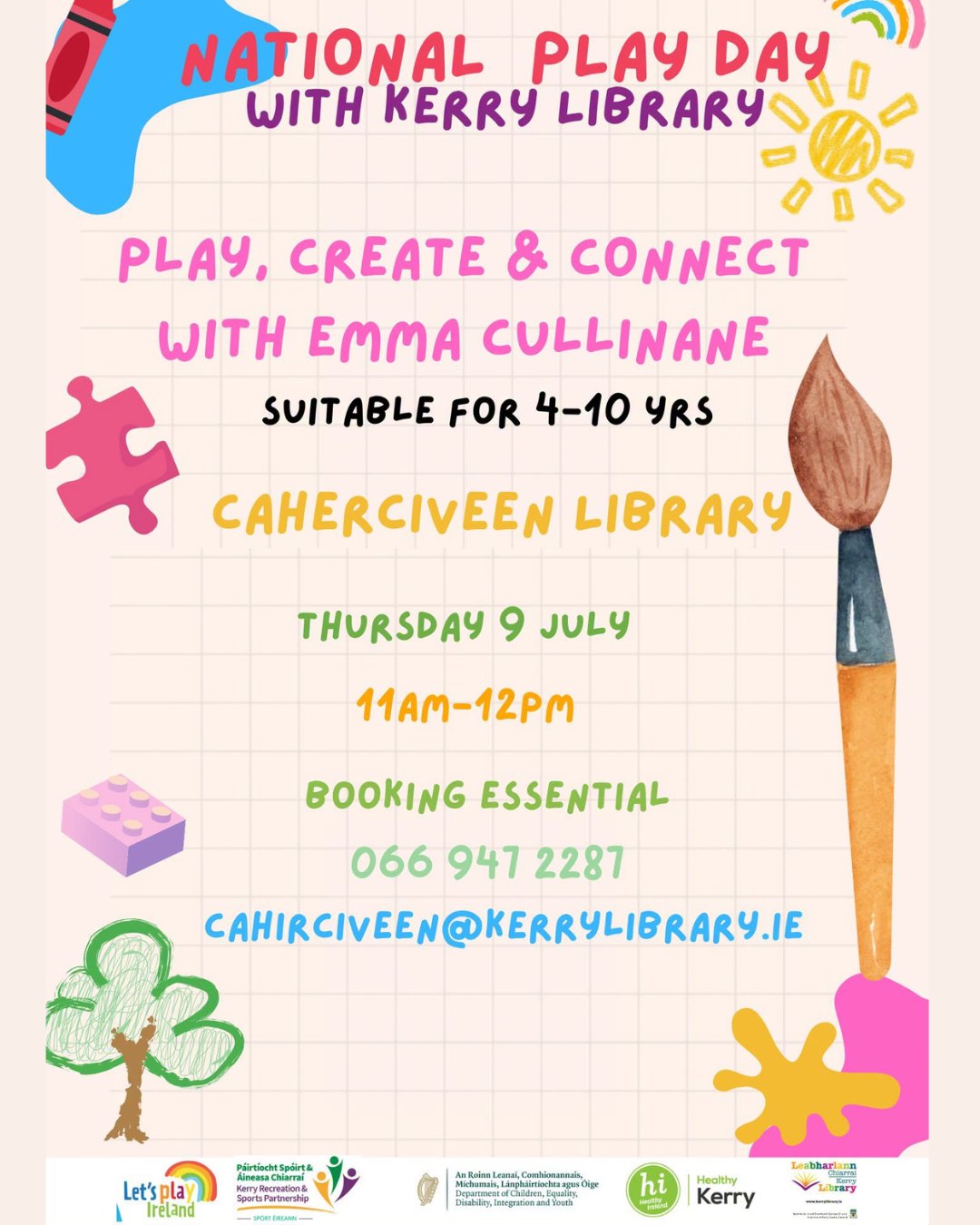 Join Emma Cullinane, Therapeutic Play Practitioner Trainee, for a fun and engaging National Play Day workshop designed to celebrate the power of play in children's emotional wellbeing and development.
Suitable for 4-10 year olds. Booking essential. Call Caherciveen 066 947 2287 to book a place.
This interactive workshop will include arts and crafts, mindfulness techniques, and creative play using clay and play dough. Children will have the opportunity to explore, create, and connect in a safe, supportive, and enjoyable environment while developing important social and emotional skills through play.
Come along and celebrate National Play Day with creativity, imagination, and plenty of fun!