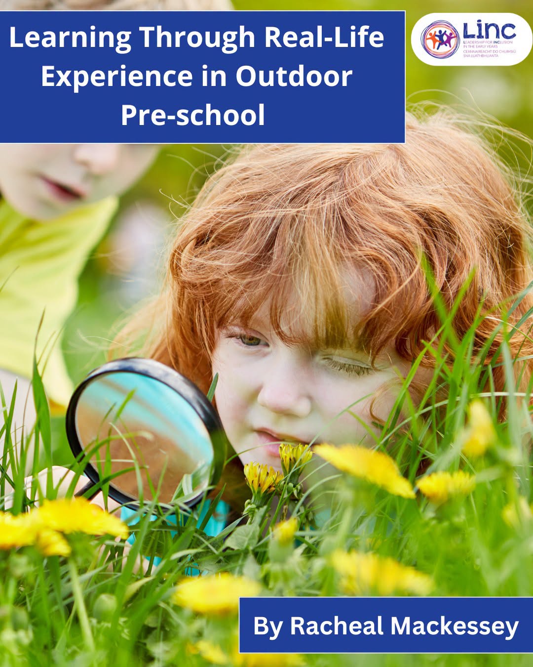 Leadership for INClusion in the Early Years Blog post.
What happens when children's interests lead the learning?
Drawing on real-life experiences from practice, the blog highlights the value of following children's interests and creating opportunities for learning through play in the natural environment.
Read the blog here:
https://lincprogramme.ie/learning-through-real-life.../