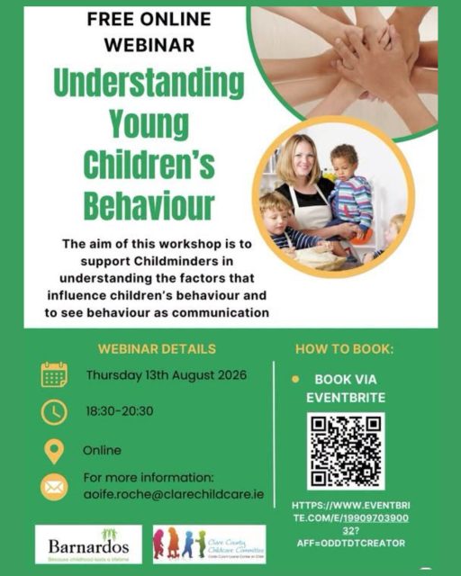 ** Childminders in Kerry**
Free online webinar designed to support Childminders in understanding the factors that influence children's behaviour and to see behaviour as communication.
Scan the bar code to register.