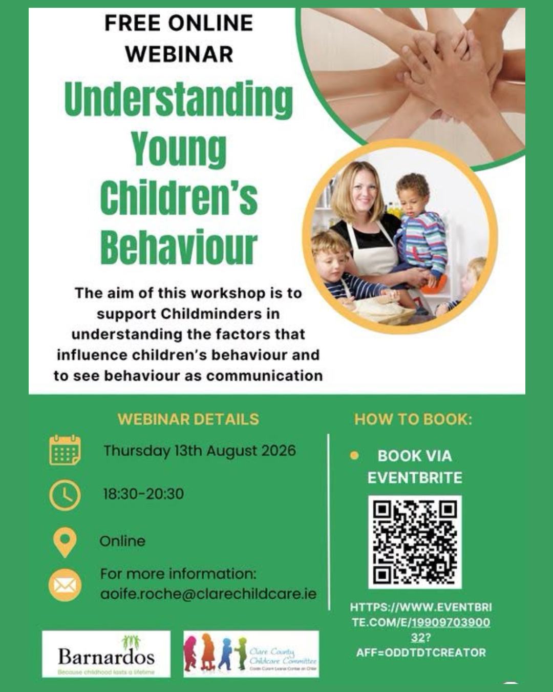 ** Childminders in Kerry**
Free online webinar designed to support Childminders in understanding the factors that influence children's behaviour and to see behaviour as communication.
Scan the bar code to register.