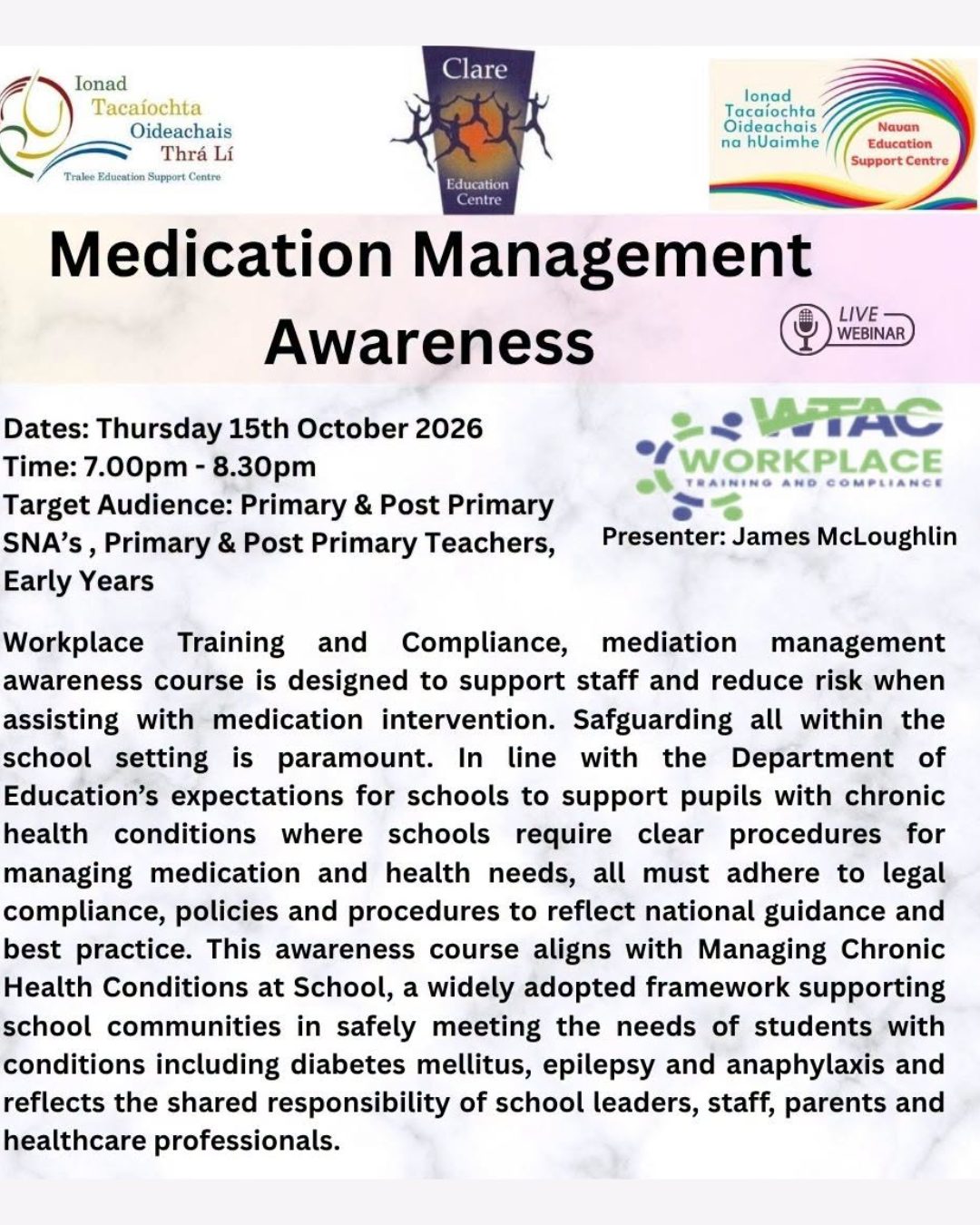 💊 Medication Management Awareness
👥 Target audience: Primary & Post-Primary SNAs, Primary & Post-Primary Teachers, and Early Years Staff
📅 Thursday, 15th October 2026
⏰ 7:00–8:30pm
💻 Online via Zoom
✨ Free webinar
This awareness course is designed to support staff and reduce risk when assisting with medication intervention in educational settings.
The session will explore the importance of clear procedures, legal compliance, safeguarding, and best practice when supporting pupils with chronic health conditions, including diabetes, epilepsy, and anaphylaxis.
🔎 The session will include:
• Anaphylaxis & auto-injector awareness — recognising severe allergic reactions and awareness of the safe use and storage of devices such as EpiPens and Jext
• Diabetes Mellitus awareness — recognising symptoms of hypoglycaemia and hyperglycaemia and understanding appropriate emergency responses
• Epilepsy awareness — understanding different seizure types, recognising triggers, and responding appropriately, including awareness of emergency medicines such as buccal midazolam where required by a student-specific medication plan and appropriate training
The webinar will also reference relevant guidance and frameworks supporting schools in safely meeting the needs of students with chronic health conditions.
🎙️ Presenter: James McLoughlin
🔗 Register via Zoom:
https://f.mtr.cool/bsdqk6bxz4