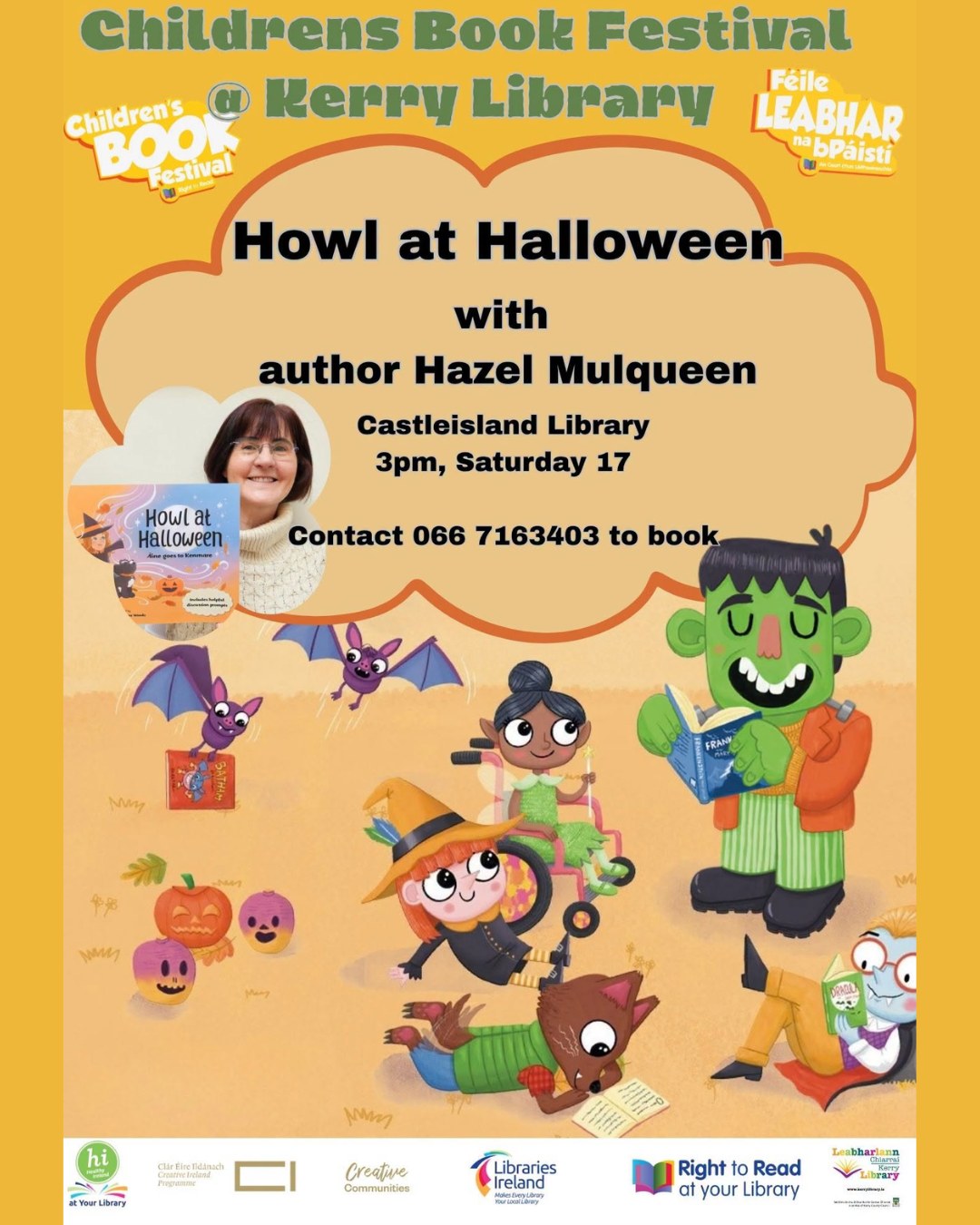 Join author Hazel Mulqueen this Saturday for Howl at Halloween storytime as part of Children's Book Festival.
Castleisland Library
3pm, Saturday 17 October
Contact 066 7163403 to book a place