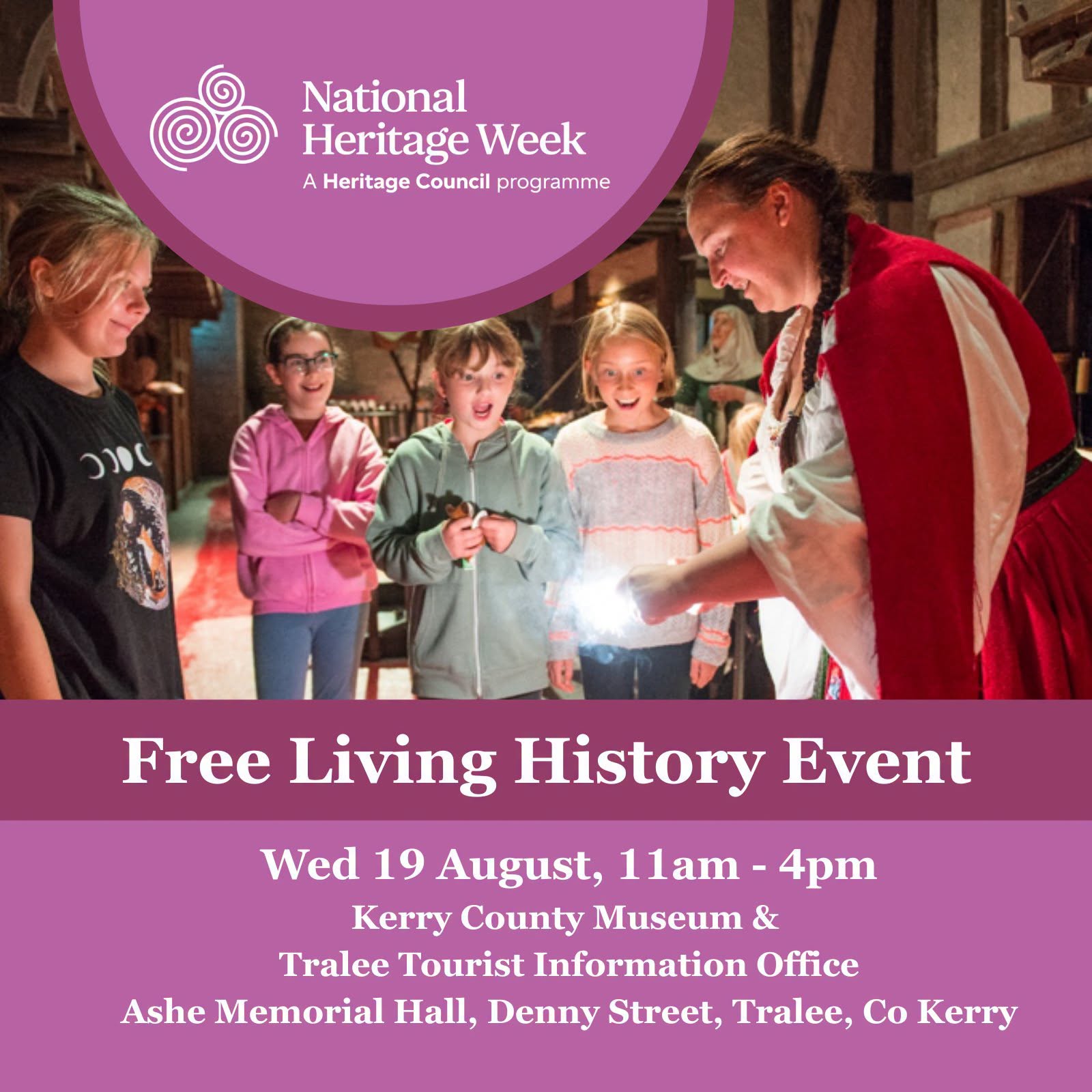 Kerry County Museum

National Heritage Week is just around the corner and Kerry County Museum invite visitors to join their Free Living History event with Helena Stackpoole.

Join Helena at the museum for an interactive living history event. Helena is an experienced heritage educator and facilitator who specialises in Gaelic medieval history and crafts. Using the mediums of storytelling, handling collections and crafts, Helena vividly brings the fascinating world of medieval Kerry to life.

She will appear in Gaelic Irish clothing based on a set of clothes discovered in a bog, dating from the 16th century. Set within Kerry County Museum’s immersive Medieval Experience, this fun drop-in family event is suitable for all ages and abilities. Free entry- no booking required.

Date: Wednesday 19 August 2026
Time: 11am to 4pm
Ages: Suitable for all ages and abilities
No booking needed, all are welcome!